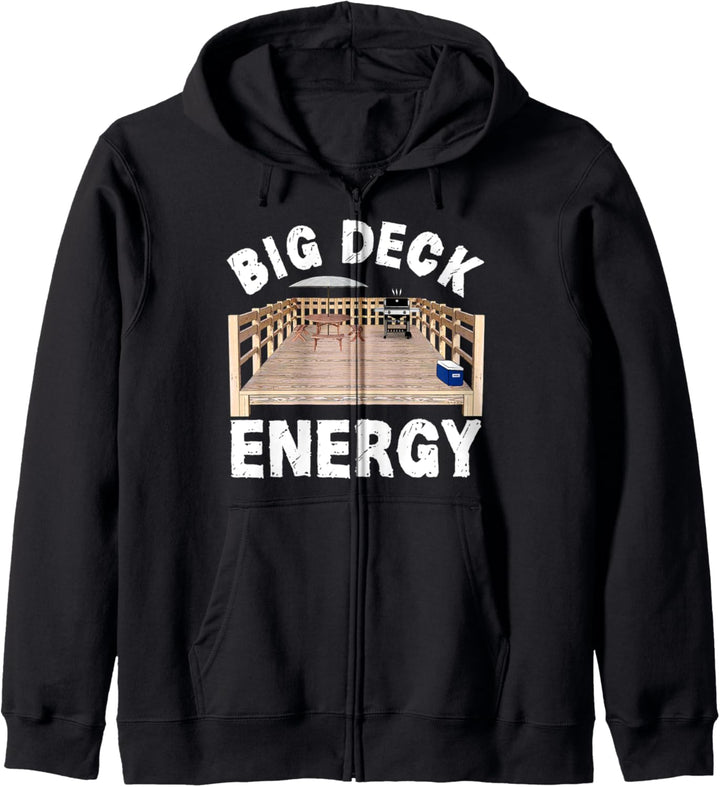 Big Deck Energy | Funny Back Yard Deck Owner & Carpentry Pun Kapuzenjacke