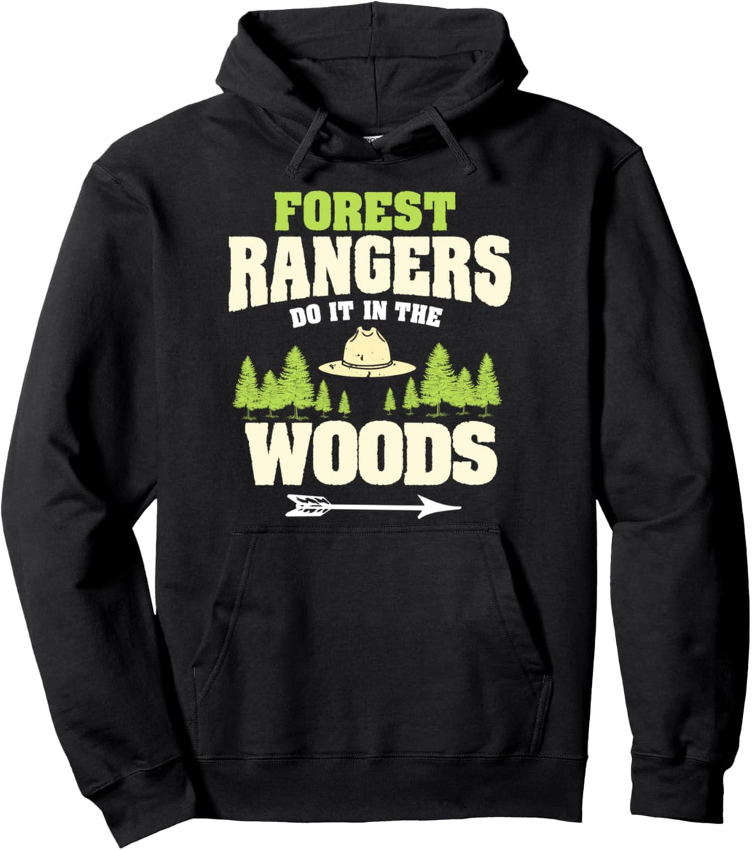 Forest Rangers Do It In The Woods | Funny Ranger Joke Quote Pullover Hoodie