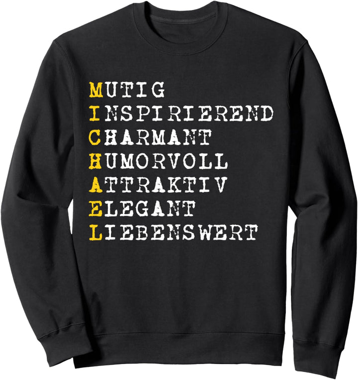 Positive Adjektive Michael Name Personalisiert Michi Lustig Sweatshirt