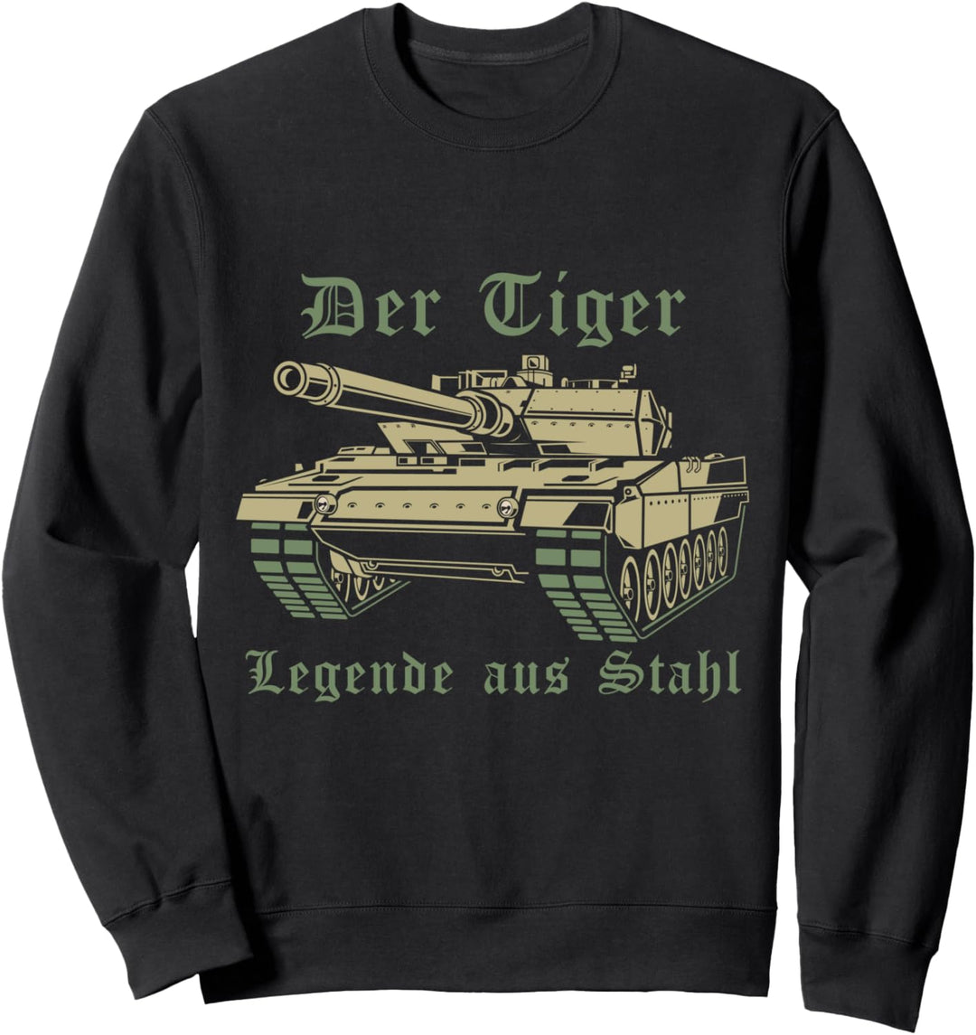 Der Tiger Die Legende Aus Stahl Panzer Panzerfahrzeug Armee Sweatshirt