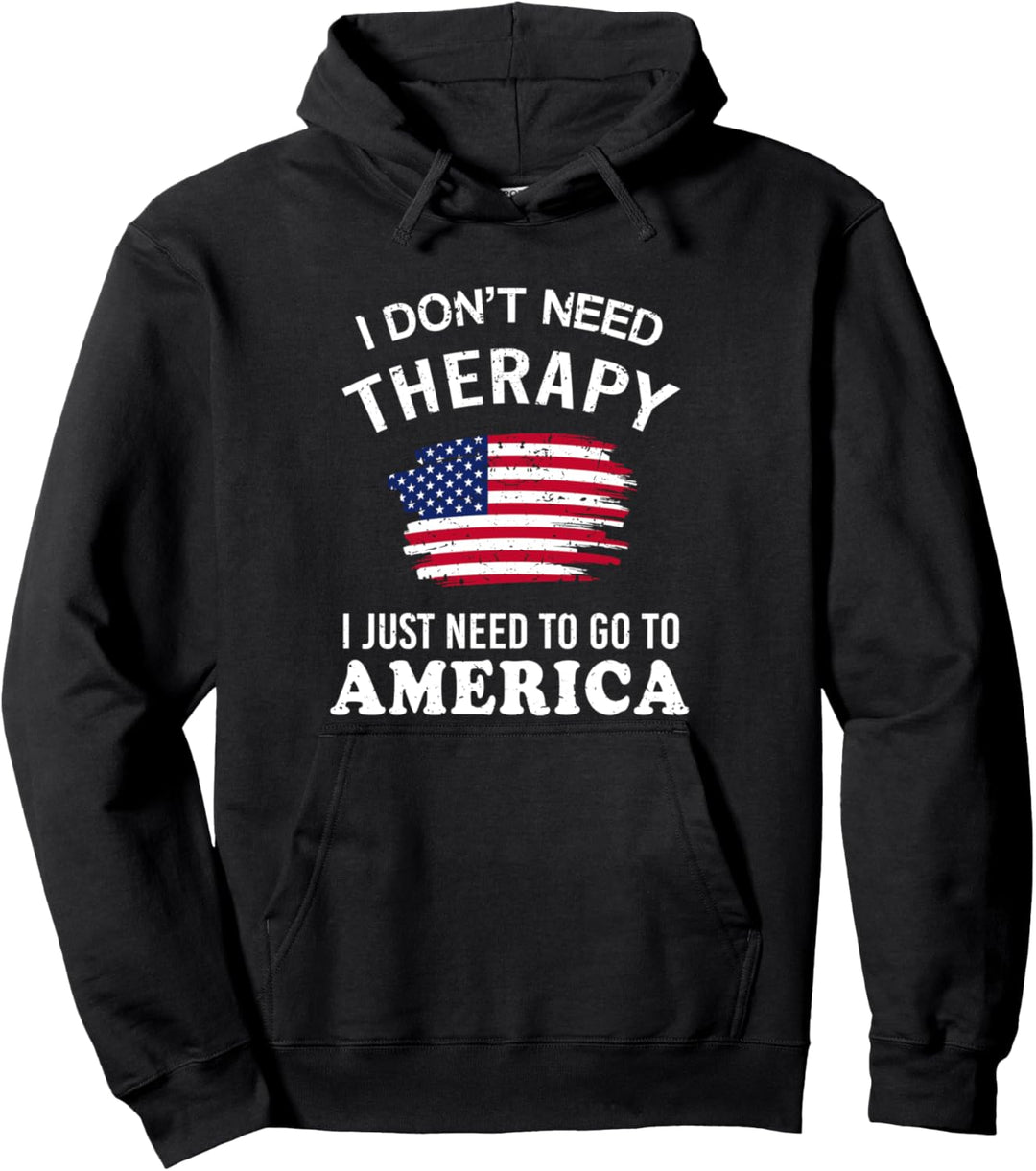 I Don't Need Therapy I Just Need Go America Vintage USA Flag Pullover Hoodie