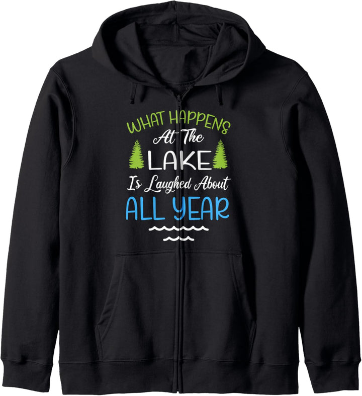 What Happens At The Lake Is Laughed About All Year Kapuzenjacke