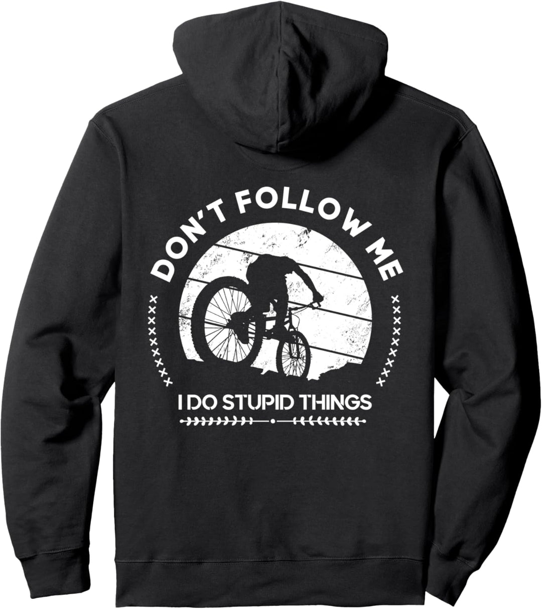 Don't Follow Me Fahrrad Downhill Mountainbike Rad Sprüche Pullover Hoodie