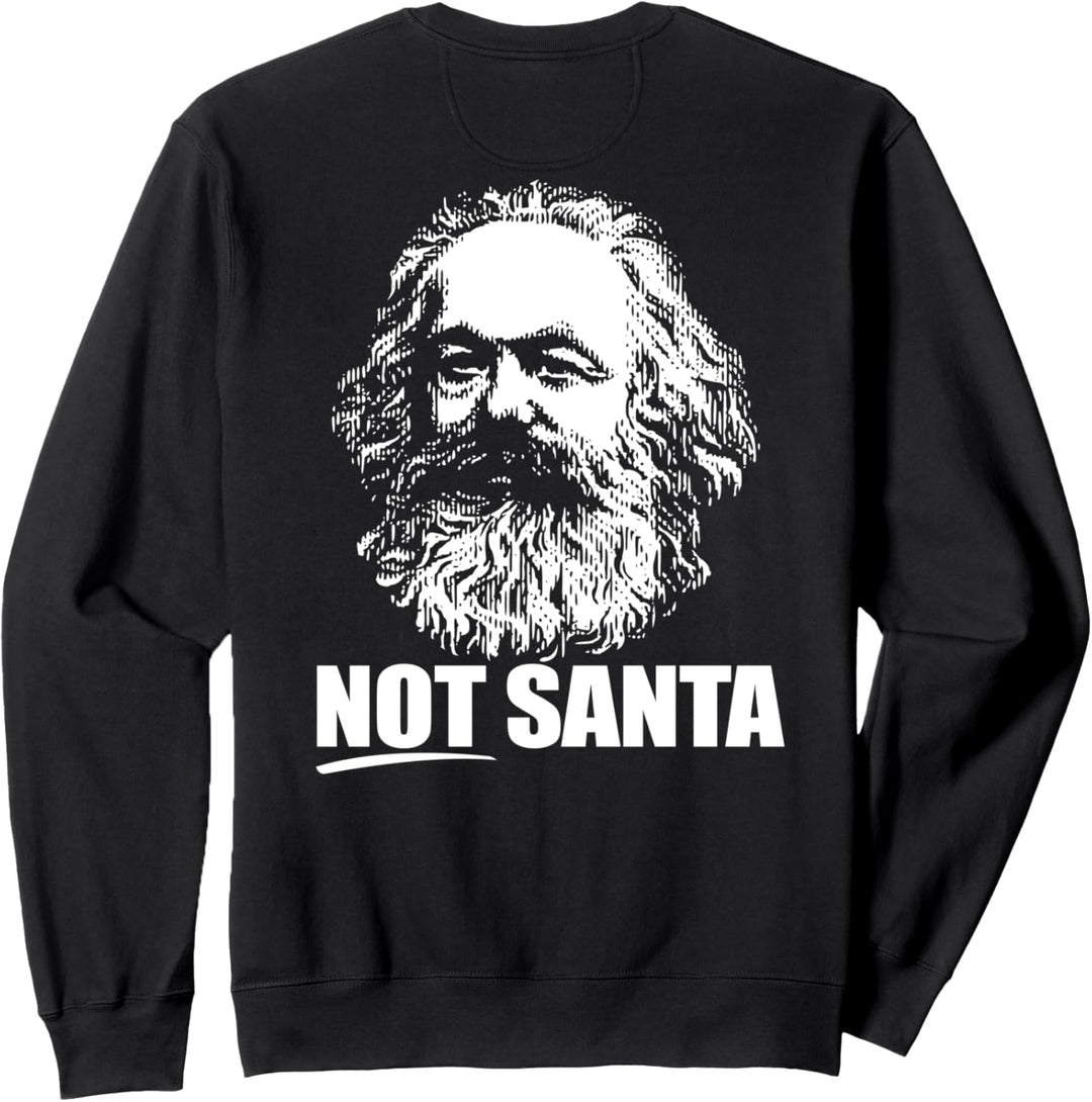 Not Santa Karl Marx Lustige Marxist kommunistische Meme Sweatshirt