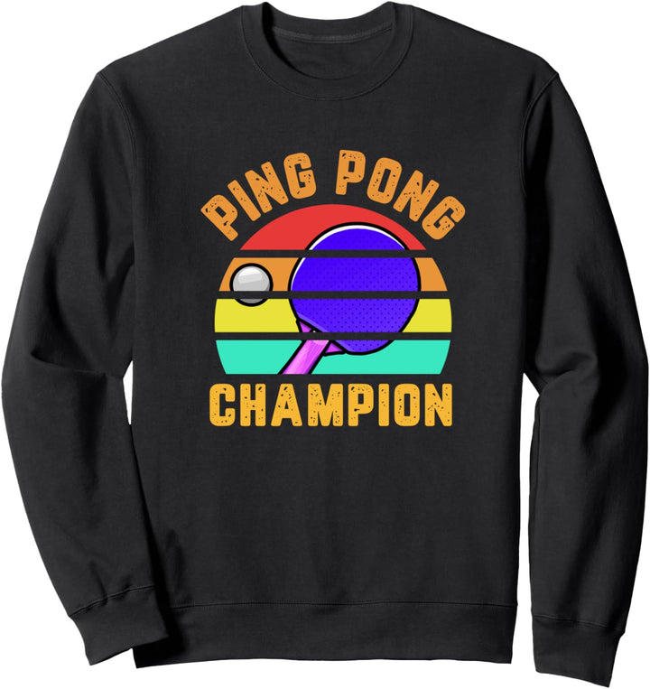 Tischtennis Ping Pong Champion Sweatshirt