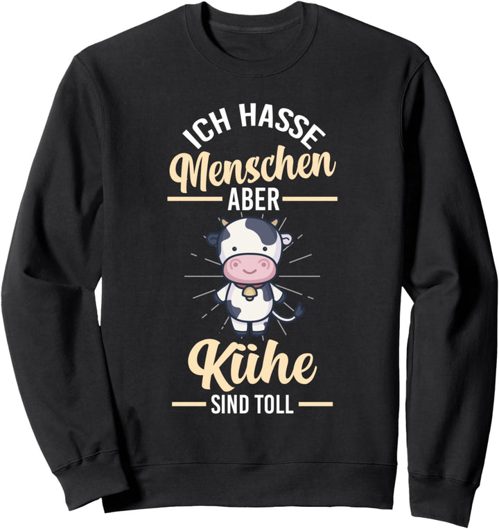 Ich hasse Menschen Kühe Kuh Sweatshirt