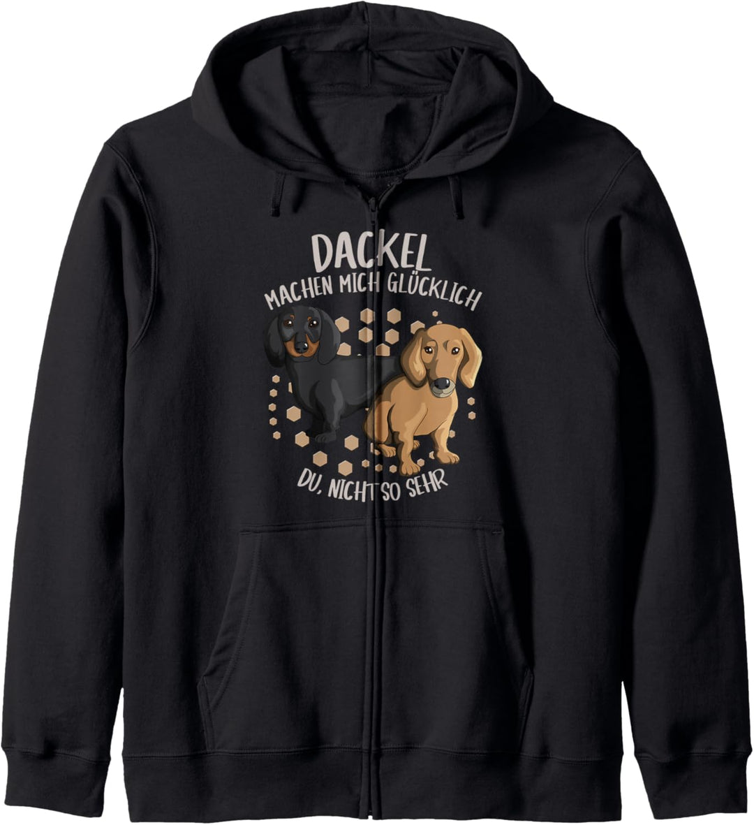 Dackel machen mich glücklich du nicht so sehr Dachshund Hund Kapuzenjacke