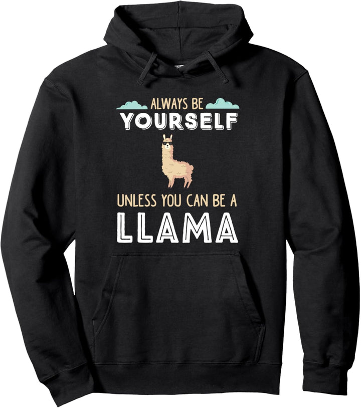 Sei Immer Du Selbst Ausser Du Kannst Ein LLama Sein Pullover Hoodie