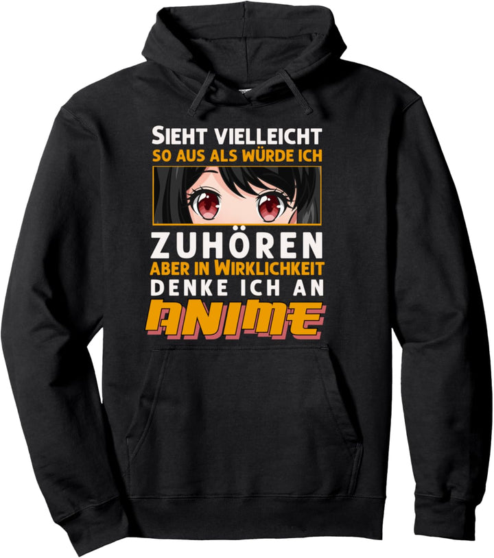 In Wirklichkeit denke ich an Anime I Kawaii Cosplay Girl Pullover Hoodie