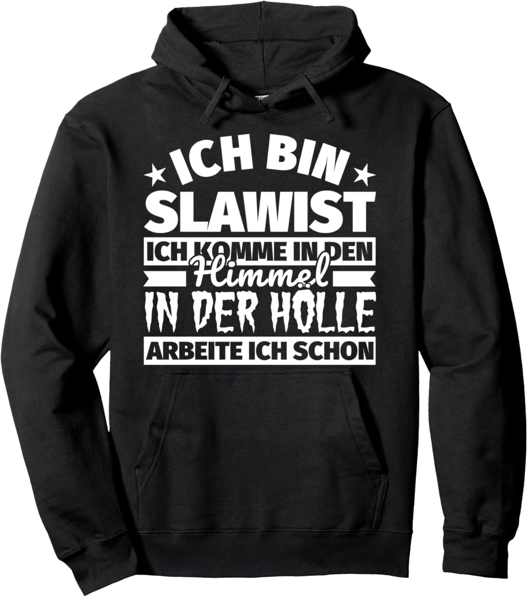 Slawist lustiger Spruch Geschenk - Ich bin Slawist - Ich kom Pullover Hoodie