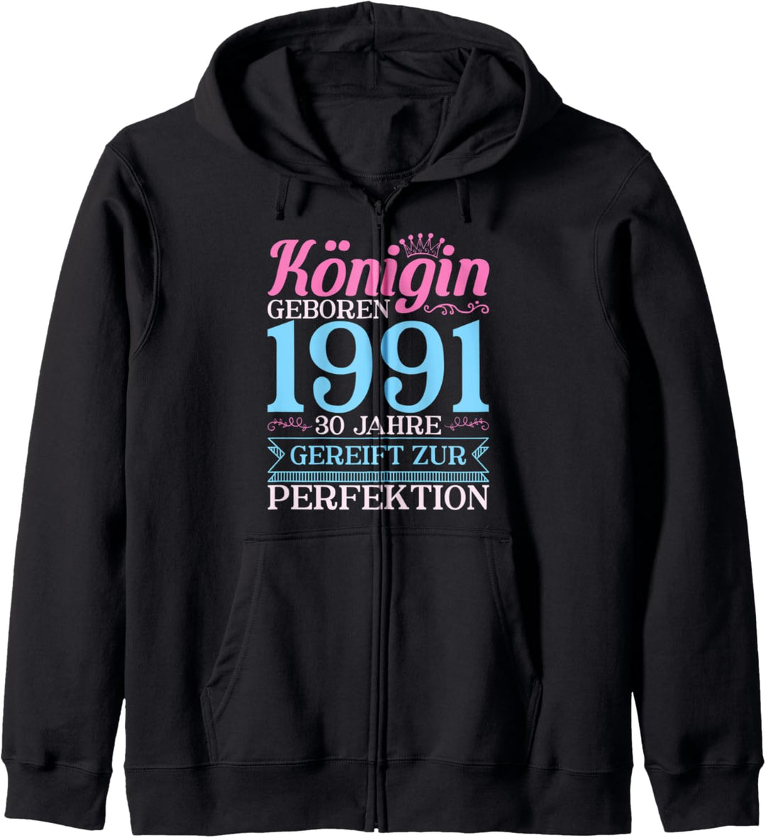 Königin Geboren 1991 30 Jahre Gereift Zur Perfektion Kapuzenjacke