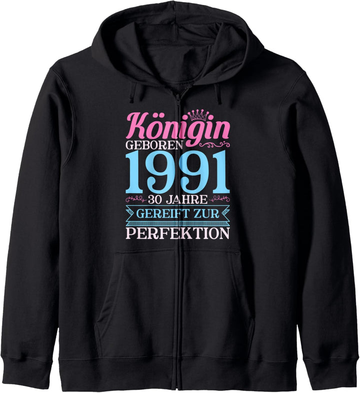 Königin Geboren 1991 30 Jahre Gereift Zur Perfektion Kapuzenjacke