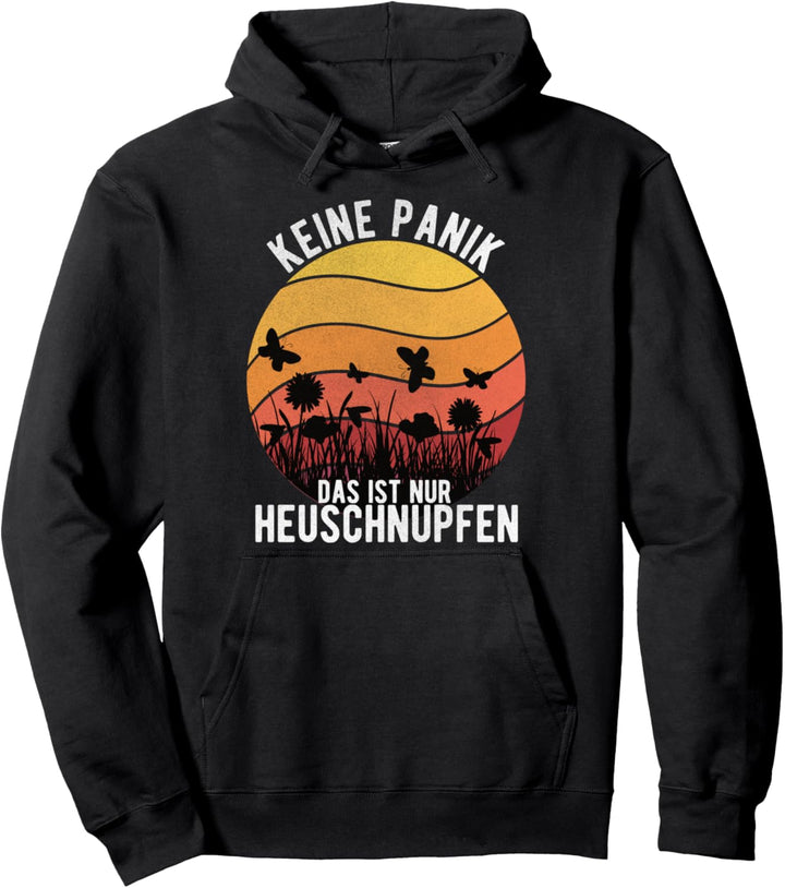 Allergiker "Keine Panik Ich Habe Nur Heuschnupfen" Pullover Hoodie