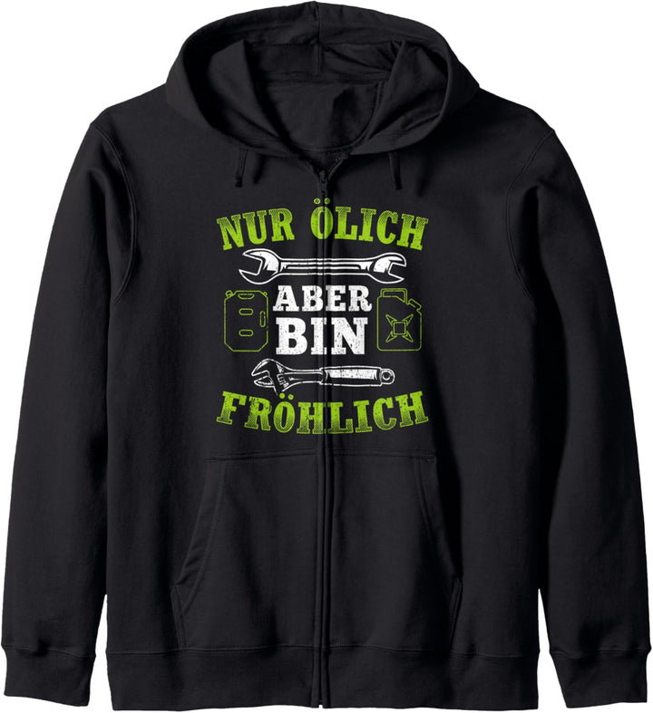 Nur Ölich bin ich Fröhlich - KFZ Mechaniker Mechatroniker Kapuzenjacke
