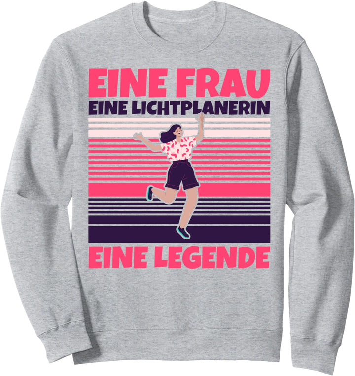 Lichtplanerin lustig - Eine Frau, eine Lichtplanerin, eine L Sweatshirt