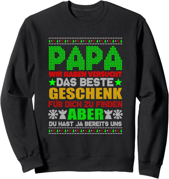 Papa beste Geschenk hast du - Weihnachten Kinder Papa Sweatshirt