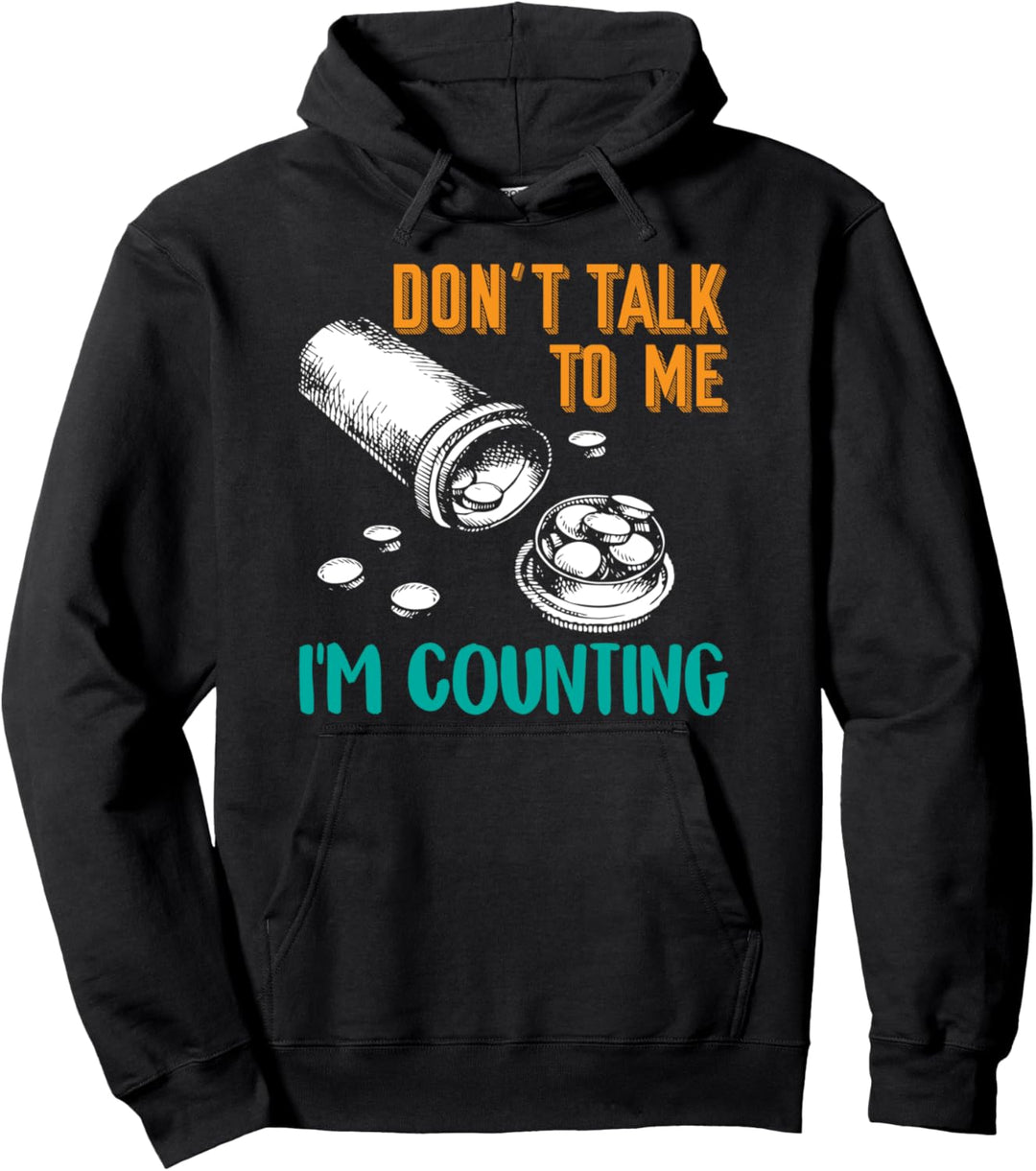 Pharmacist Gifts - Don't Talk to Me I'm Counting - Pharmacy Pullover Hoodie
