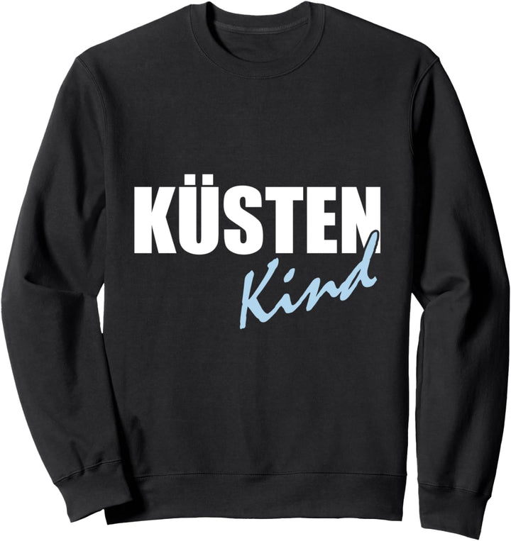 Küstenkind Design Nordsee Ostsee Maritim Geschenkidee Sweatshirt