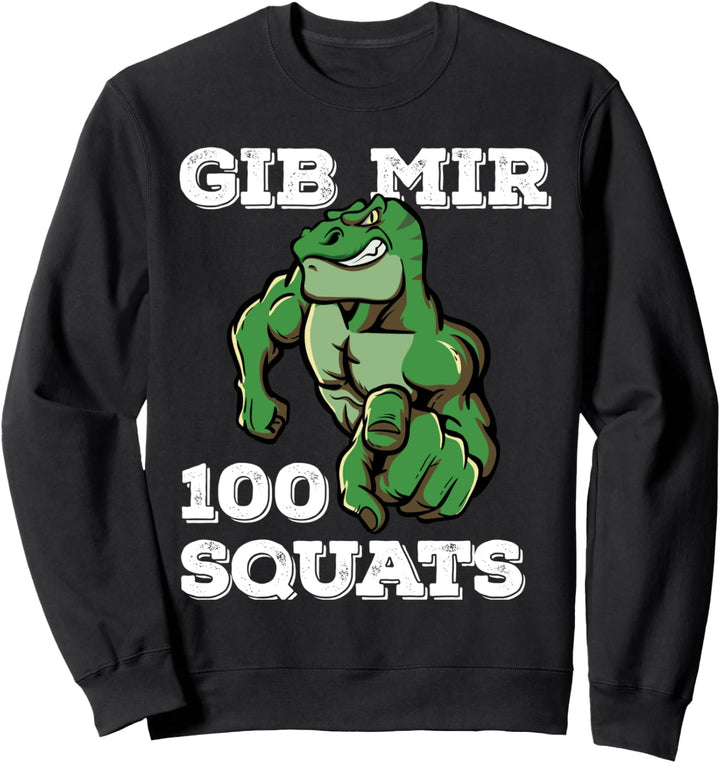 Workout T-Rex Squats Pumps Lustiger Spruch Bodybuilding Sweatshirt