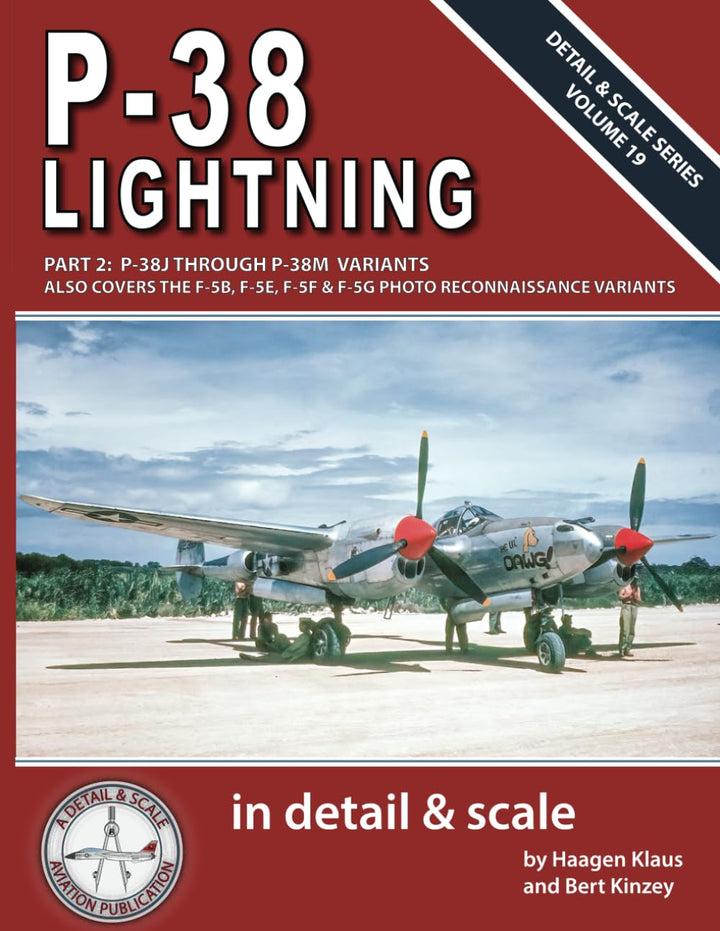 P-38 Lightning in Detail & Scale, Part 2: P-38J Through P-38M Variants (Also Covers the F-5B, F-5E,