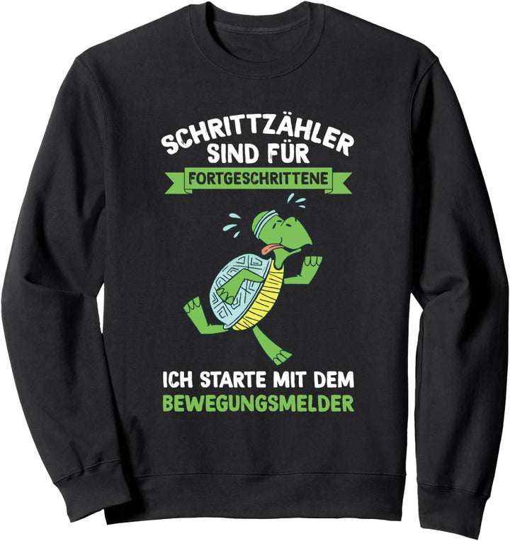 Joggen Schrittzähler Sind Für Fortgeschrittene Schildkröte Sweatshirt