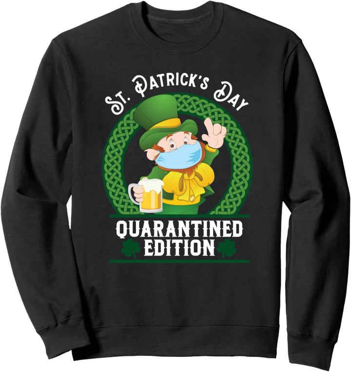 St Patrick's Day Quarantine Edition Funny Leprechaun Sweatshirt