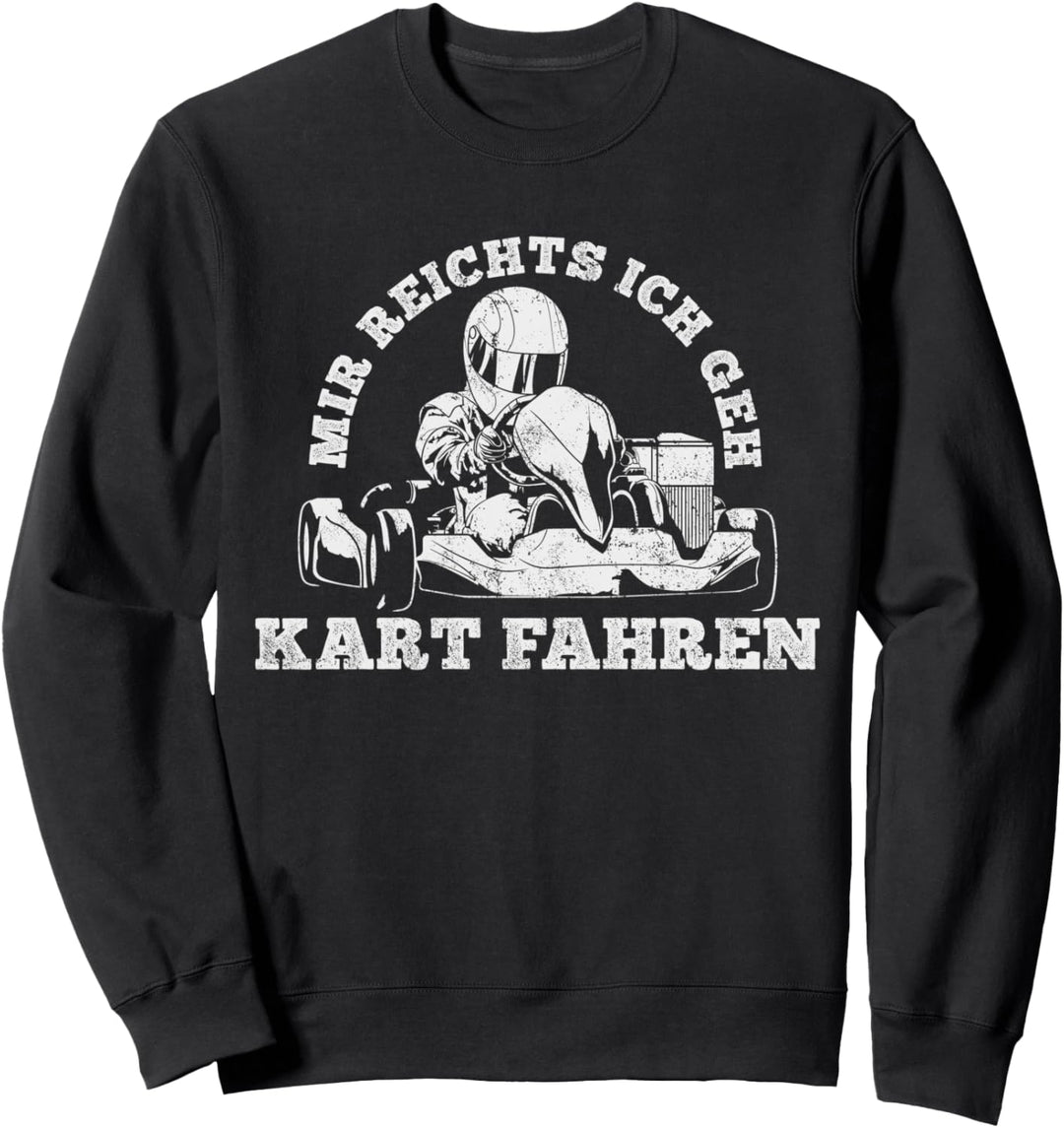 Kartfahrer Rennfahrer Kart Kartsport Rennkart Motorsport Sweatshirt