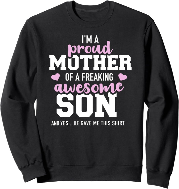 Stolze Mutter eines tollen Sohnes Sweatshirt
