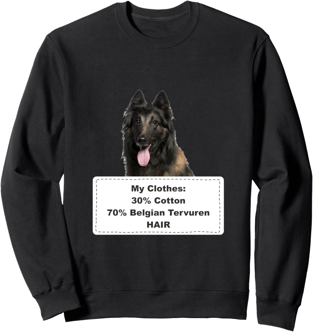 Funny Shedding Dog Belgian Tervuren Sweatshirt