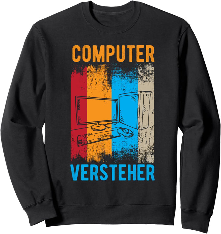 Computer Flüsterer Informatik Developer - Nerd Informatik Sweatshirt