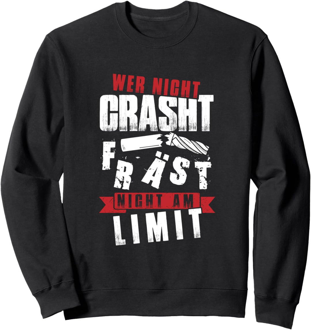 Fräser Zerspanungsmechaniker Wer nicht Crasht Sweatshirt