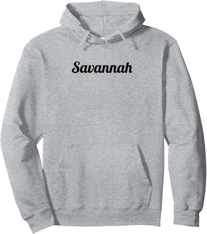 Top That Says the Name Savannah | Cute Women Girls - Graphic Pullover Hoodie