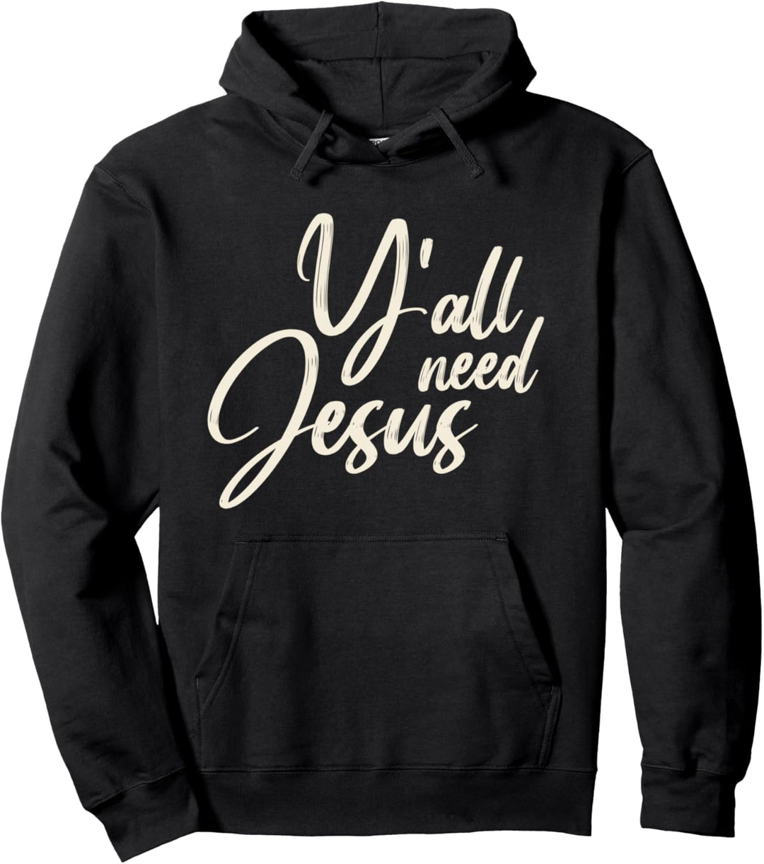 Y'all Need Jesus Lustiges südchristliches Zitat Bibelvers Pullover Hoodie