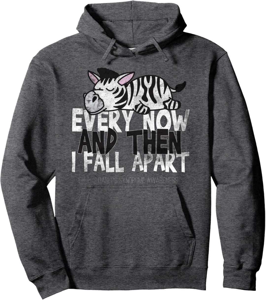 Every Now And Then I Fall Apart - Ehlers Danlos Syndrome Pullover Hoodie