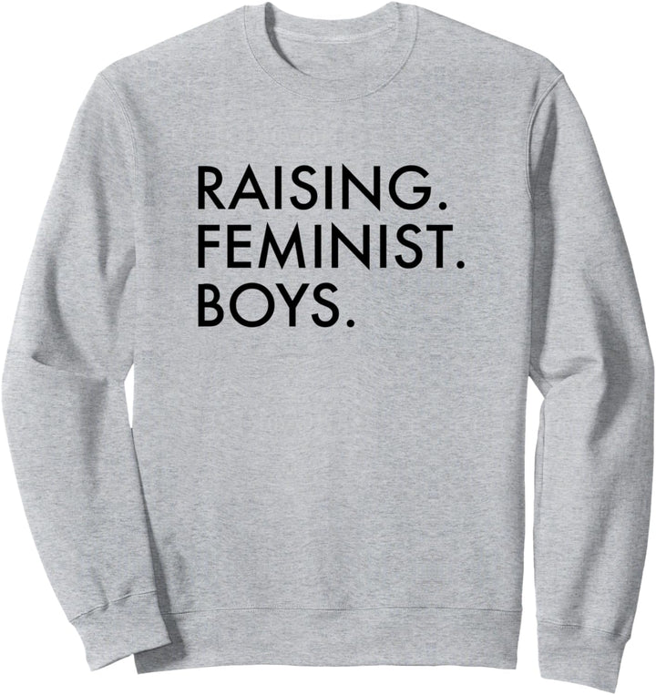 Raising Feminist Boys Eltern Erziehung Feminismus Sweatshirt