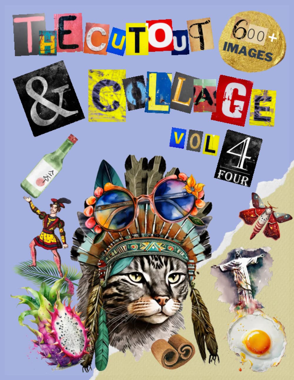 The Cut Out And Collage Activity Book Extraordinary Things Vol.4: Over 600+ Large Images Of Botanica