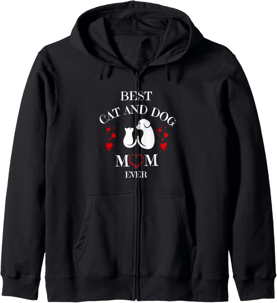Best Cat and Dog Mom Ever Pets Animals Puppy Kapuzenjacke