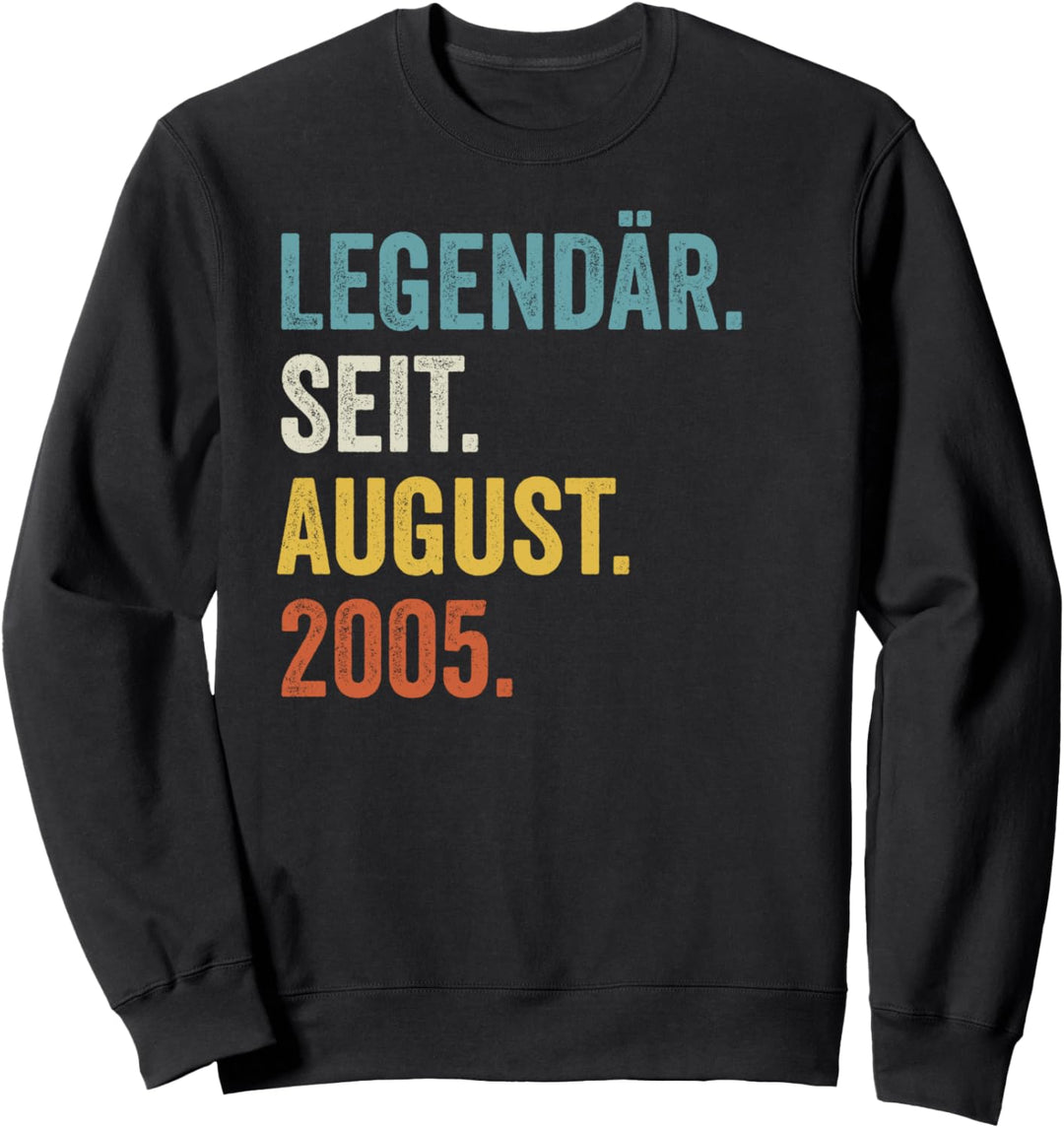 17 Jahre Legendär Seit August 2005 17. Geburtstag Sweatshirt