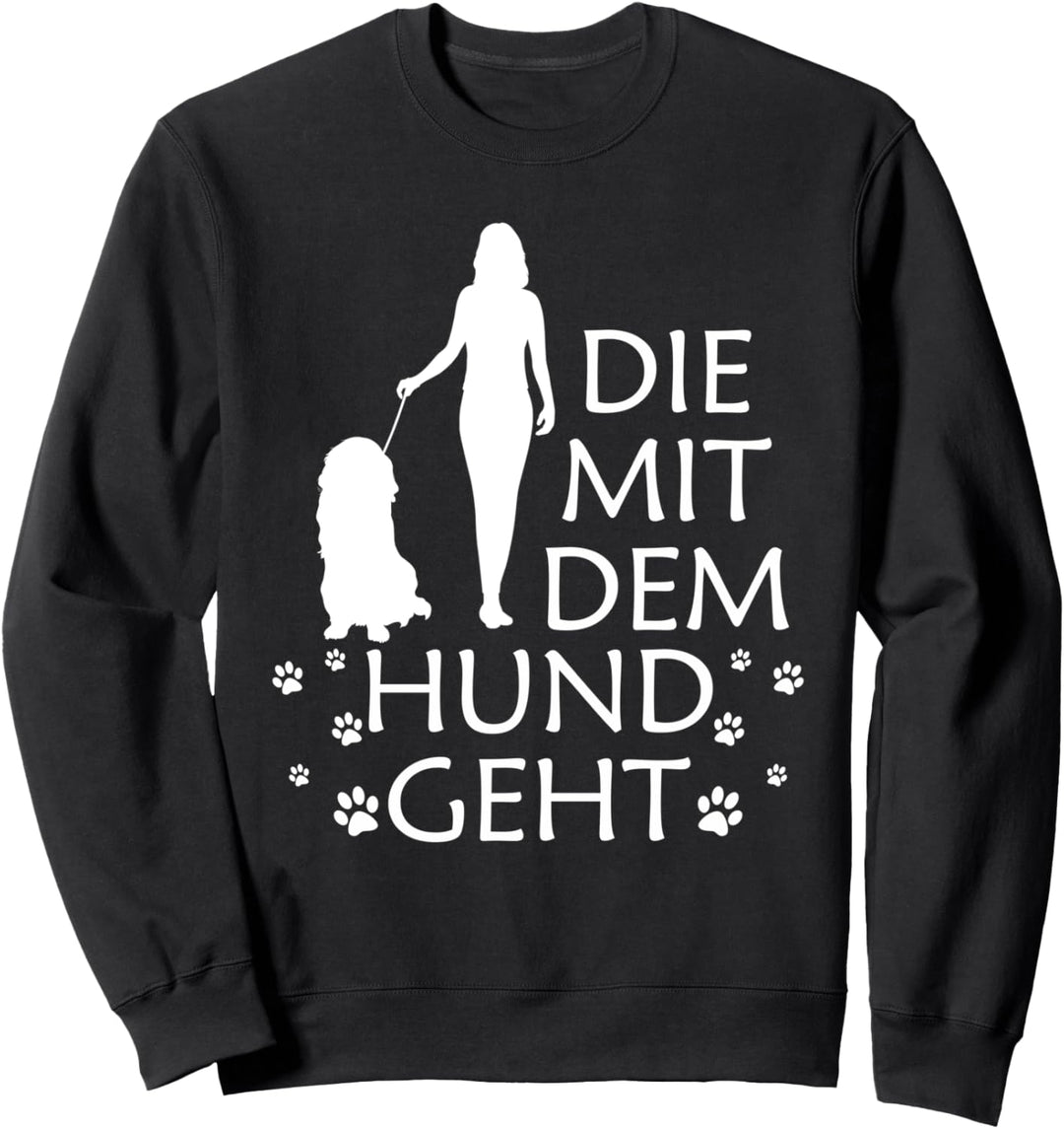 Die mit dem Hund geht Sweatshirt