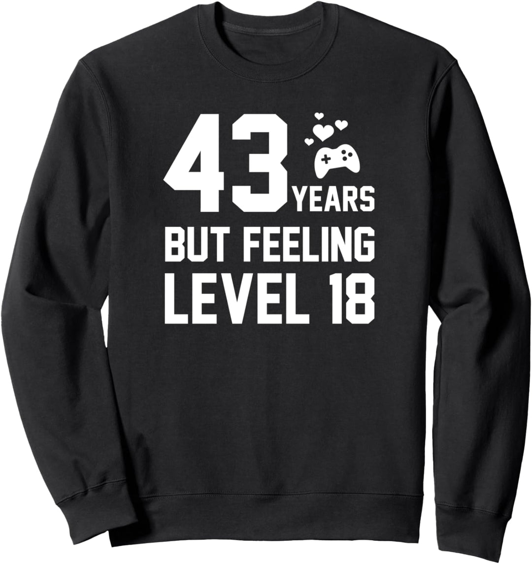 43 Years Birthday Gifts For Gamer Level 18 Funny Anniversary Sweatshirt