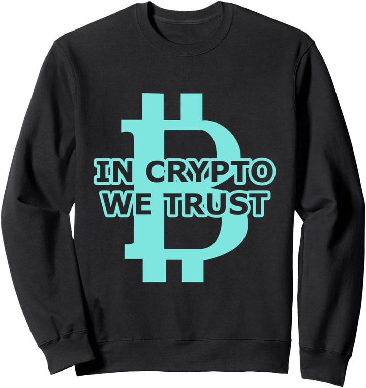In Crypto We Trust Cryptocurrency HODL Bitcoin Blockchain Sweatshirt
