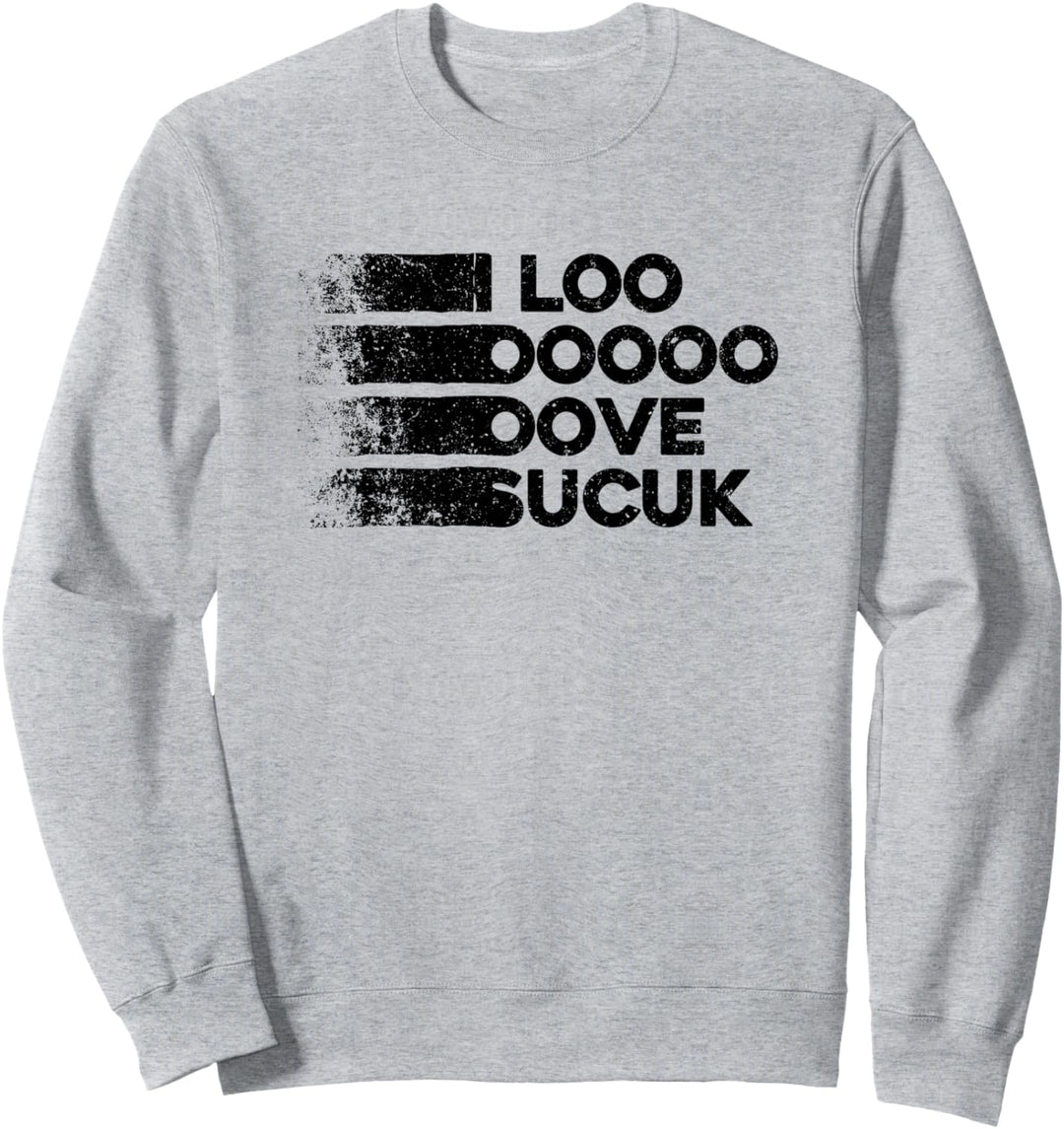I Love Sucuk. Türkische Knoblauchwurst. Lustiges Sweatshirt