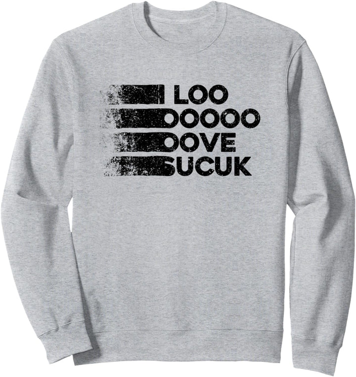 I Love Sucuk. Türkische Knoblauchwurst. Lustiges Sweatshirt