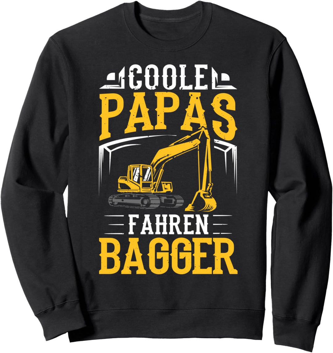 Baggerfahrer Papa Bagger Fahren Cooler Vater Bauarbeiter Sweatshirt
