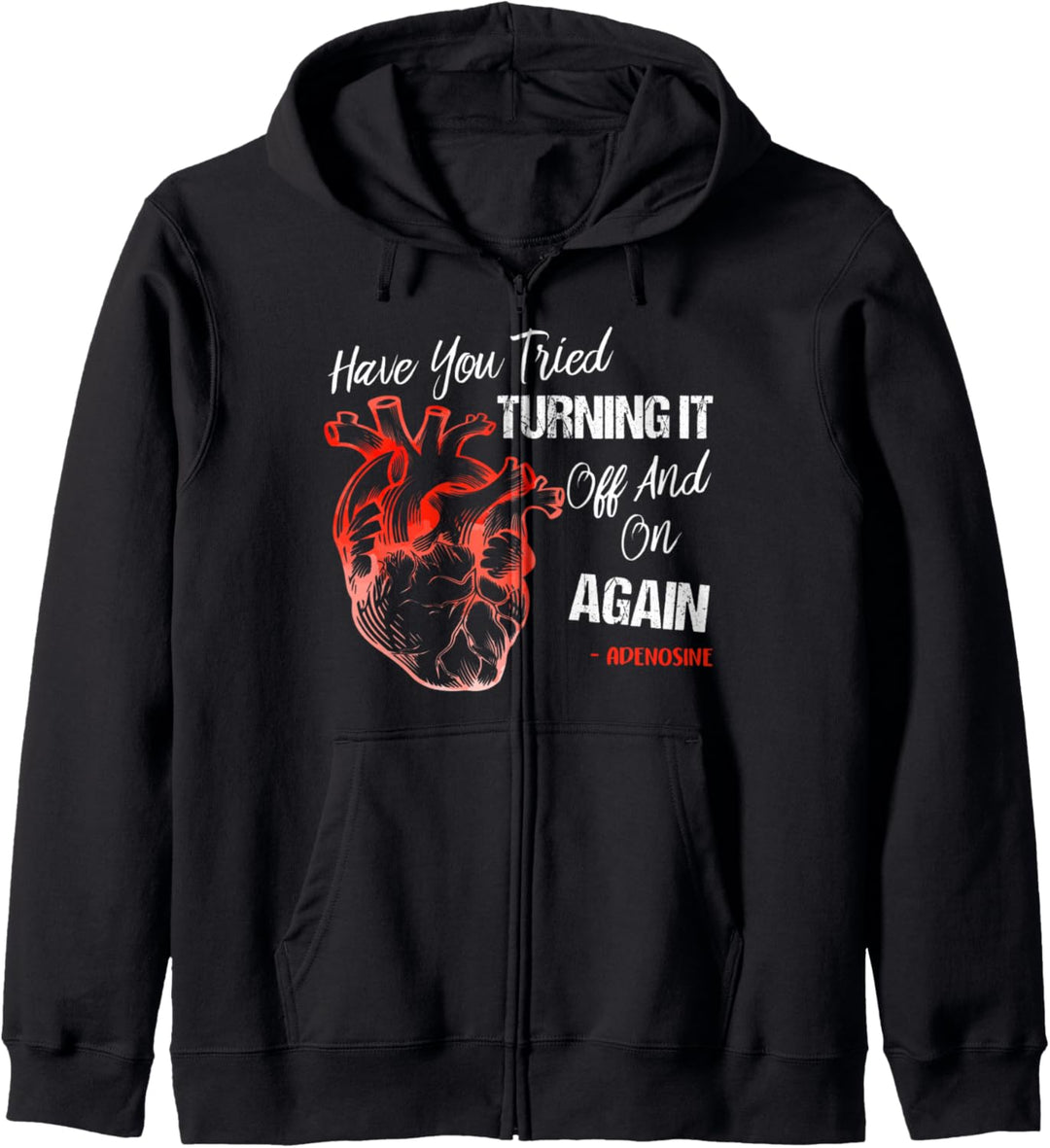 Have You Tried Turning It Off And On Again Heart Adenosines Kapuzenjacke