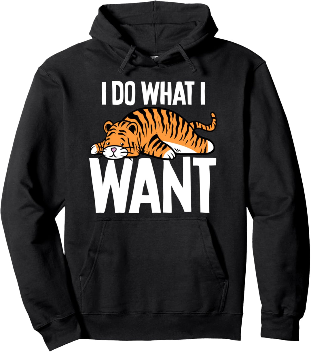 Lustiger Tiger, den ich tue, was ich Pullovergeschenk will Pullover Hoodie