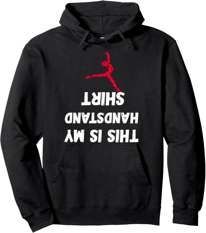 This Is My Handstand Shirt Akrobatik Handstände Kopfüber Pullover Hoodie