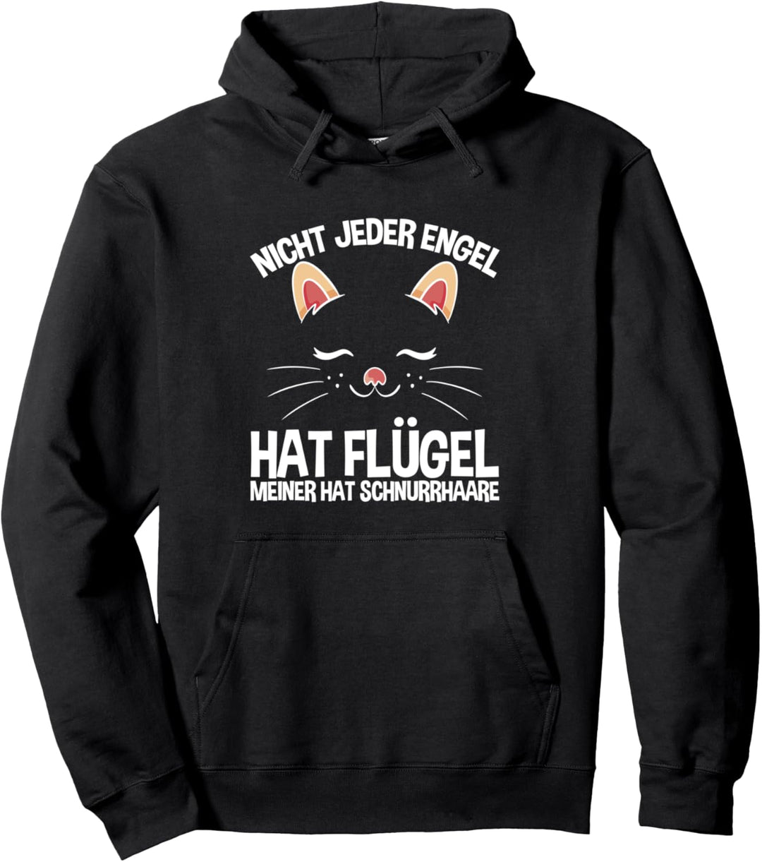 Katzen Nicht Jeder Engel Hat Flügel Schnurrhaare Katze Pullover Hoodie