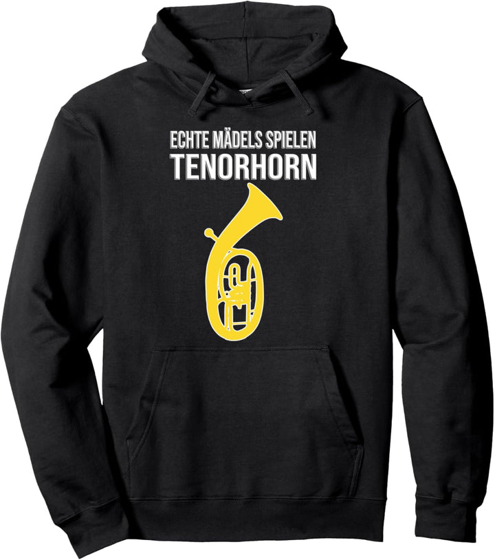 ECHTE MÄDELS SPIELEN TENORHORN, Lustiges Tenorhorn Pullover Hoodie