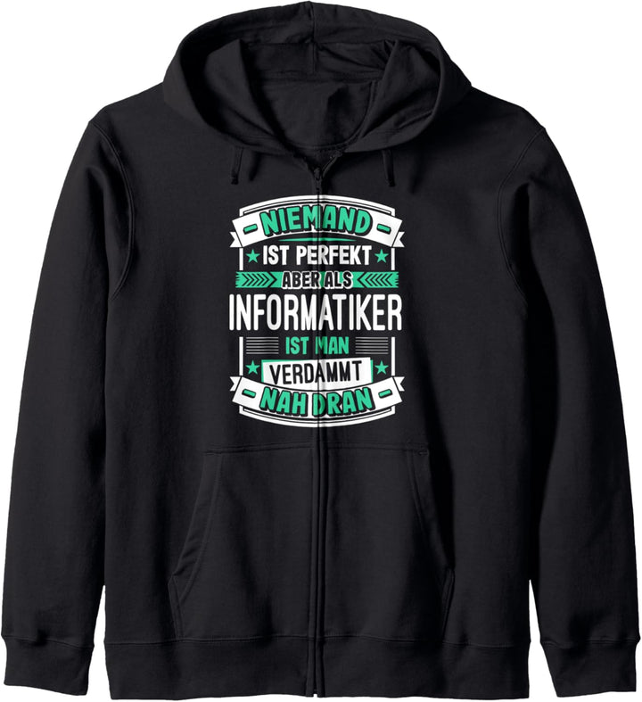 Perfekter Informatiker Spruch Computer Nerd PC Geschenk Kapuzenjacke